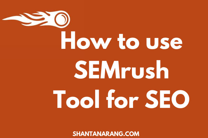 How to use SEMrush tool for seo